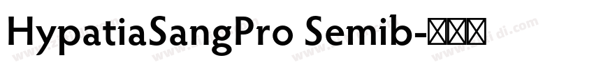 HypatiaSangPro Semib字体转换